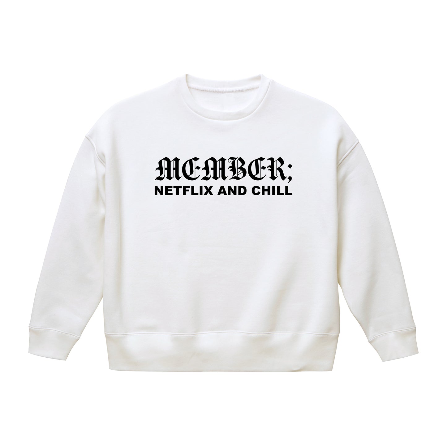 フロントサイドロゴスウェット(MEMBER;&NETFLIX AND CHILL)